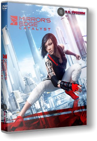 Mirror’s Edge Catalyst (2016/PC/Русский) | RePack от R.G. Freedom